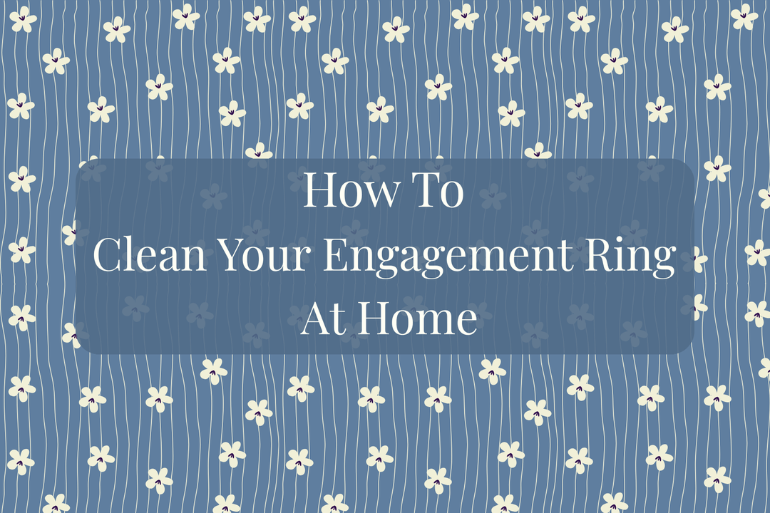 How to Clean a Diamond Engagement Ring at Home
