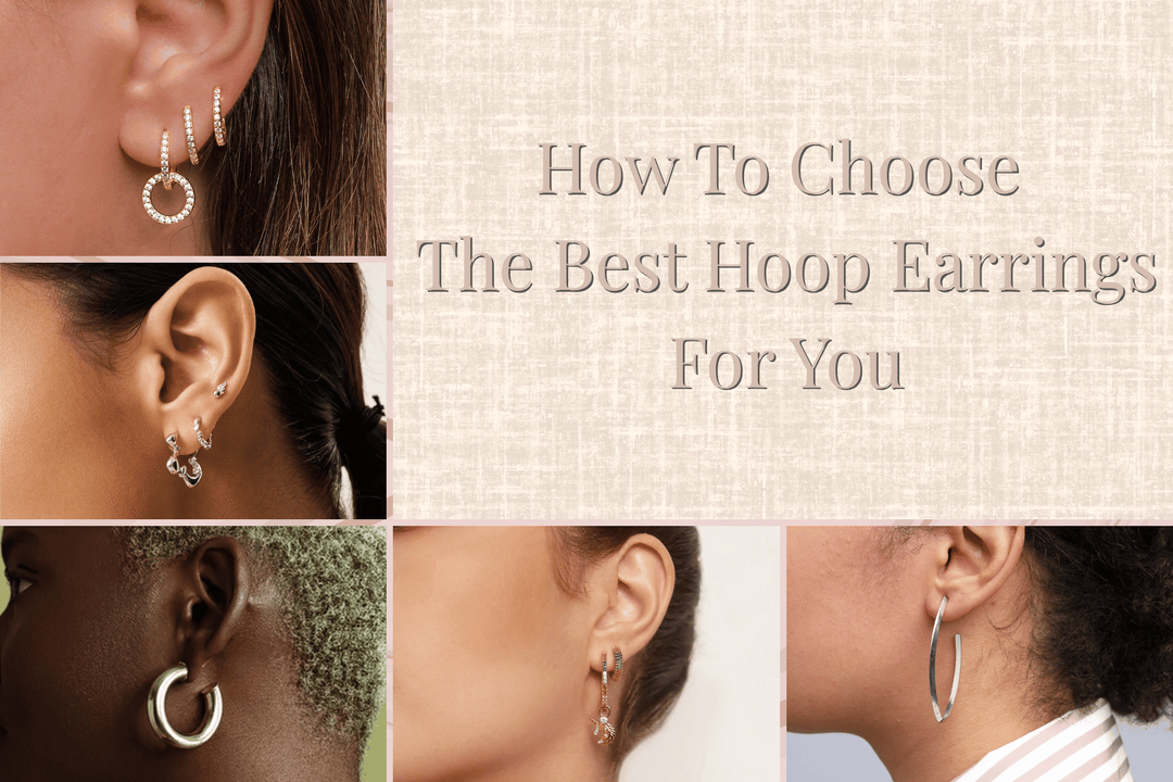 How To Choose The Best Hoop Earrings