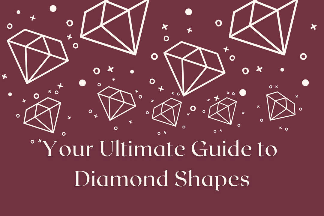 The Ultimate Guide to Diamond Shapes